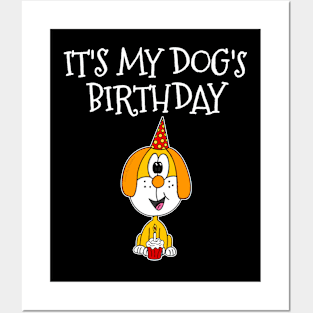 It's My Dog's Birthday Posters and Art